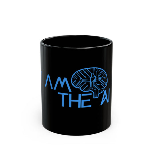 AI-Themed Black Mug, I Am The AI Coffee Cup, Gift for Tech Lovers, Geeky Kitchenware, Office Mug, Personalized Drinkware